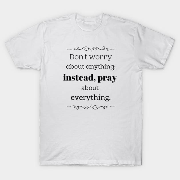 Don't Worry About Anything T-Shirt by Pacific West